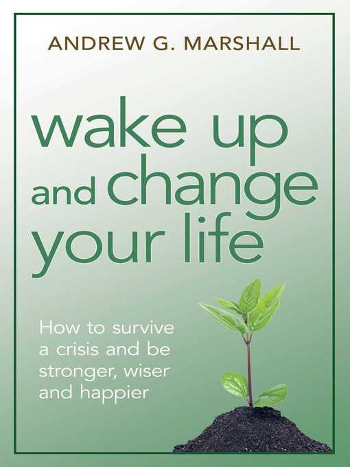 Title details for Wake Up and Change Your Life by Andrew G. Marshall - Available